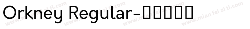 Orkney Regular字体转换